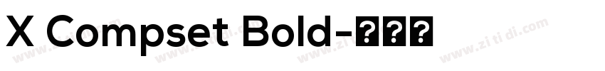 X Compset Bold字体转换